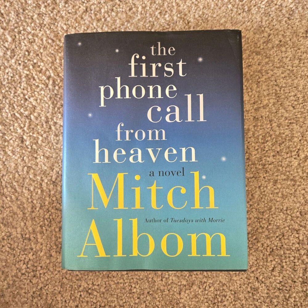 The First Phone Call from Heaven: A Novel - Hardcover By Albom, Mitch - GOOD